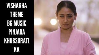 Vishakha Theme Background Music | Pinjara Khubsurati Ka | Colors | Shruti Ulfat | CODE NAME BADSHAH