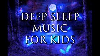 Beautiful Deep Sleep Music for Kids  Calming & Soothing Bedtime Music | Relaxing Nap Music