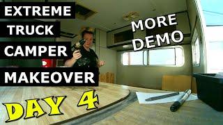 Extreme Truck Camper DIY Makeover to Travel Trailer Ι  RV Renovation Series Ι More Demo Ι Day 4