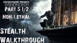 Dishonored - Stealth Walkthrough - Very Hard - Part 5 - High Overseer Campbell (NON LETHAL)