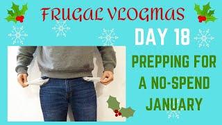 Frugal Vlogmas Day 18: A No Spend January coming up!