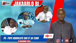 TFM LIVE  : JAKAARLO BI avec Pape Abdoulaye DER et sa team - 15 Novembre 2024