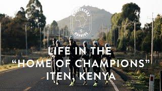 Braveheart Runners - Season 2 Episode 1 - Life in the "Home of Champions" / Iten, Kenya