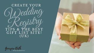 Wedding Registry TIPS and the best site! (Wedding Gift List UK) - Wedding Planning Ep 004