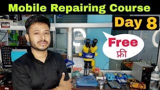 Mobile Repairing Course | Mobile Repairing Course Day 8 | #day8 #free #yogeshbhardwaj