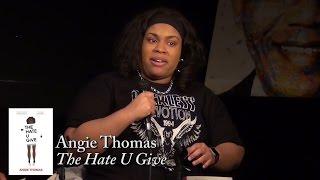 Angie Thomas, "The Hate U Give"