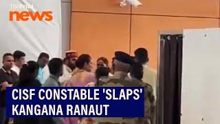 CISF woman constable 'slaps' BJP MP elect Kangana Ranaut at Chandigarh airport