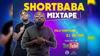 SHORTBABA MIXTAPE-DJ DOLPHIN x MOJI SHORTBABA MP4