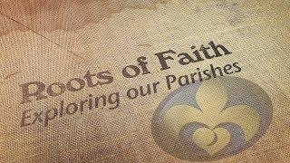 Roots of Faith: Exploring Our Parishes_St George