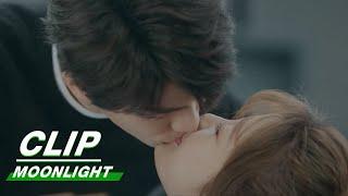 Clip: Ryan Ding & Esther Yu's Embrassing Kiss? | Moonlight EP34 | 月光变奏曲 | iQiyi