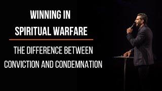 The Difference Between Conviction and Condemnation (Winning in Spiritual Warfare) | Gregory DIckow