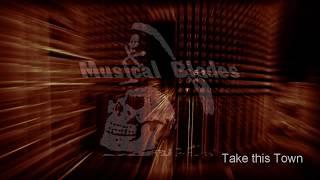 Musical Blades - Take this Town