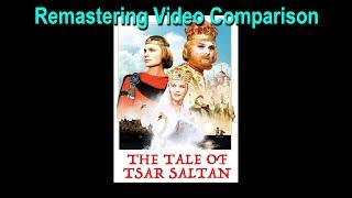 The Tale of Tsar Saltan (1966) REMASTERING COMPARISON