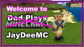 Dad Plays Minecraft Changing to JayDeeMC!