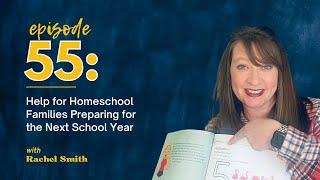 Help for Homeschool Families Preparing for the New School Year with Rachel Smith / MB Podcast