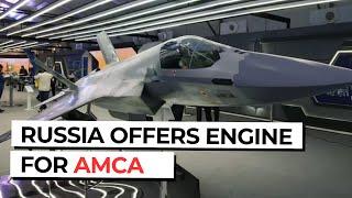 Forget about the USA; we offer you the best engine for the AMCA fighter : Russia