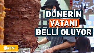 Almanya'dan Türkiye'nin Başvurusuna İtiraz! Dönerin Adı Değişecek Mi? | NTV