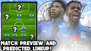 LEICESTER CITY vs CRYSTAL PALACE! Match Preview & Predicted Lineup! | Premier League |