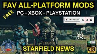 Favorite Free All Platform Mods - PC Xbox Playstation - Starfield Essentials