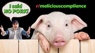 Malicious Compliance   "I said No Pork!!"