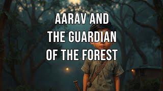 Aarav and the Guardian of the Forest#adventure #nature #folklore #courage #mysteryIn a remote villag