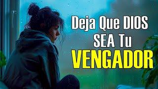 Deja Que DIOS SEA Tu VENGADOR