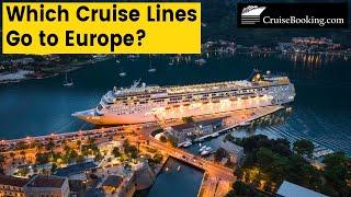 Which Cruise Lines Go to Europe ? | CruiseBooking.com | #europe