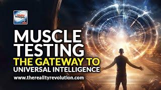 Muscle Testing The Gateway To Universal Intelligence