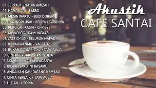 AKUSTIK CAFE SANTAI Full Album - AKUSTIK LAGU INDONESIA 2023 (Tanpa Iklan)