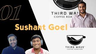 The Story Of Third Wave Coffee Roasters ft. Sushant Goel | Dwell On It! | Episode 01