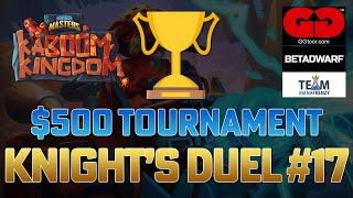  GGtoor's Minion Masters Knight's Duel #17 - Entire Tournament - $500 Prize Pool - 1v1 Swiss Format