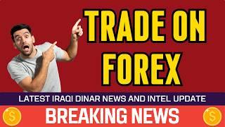  Iraqi Dinar  Trade on FOREX Today News Guru Intel Value Update Exchange Rate IQD to USD 