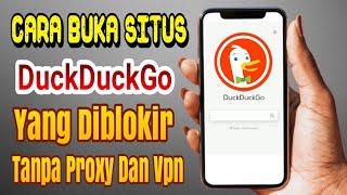 Cara Buka Situs DuckDuckGo Yang Diblokir Tanpa Proxy Dan Vpn Auto Berhasil