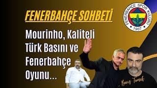 Mourinho ve "Kaliteli Türk Basını", Fenerbahçe Oyunundaki Detaylar