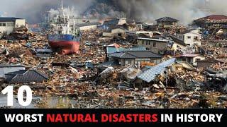 Top 10 Worst Natural Disasters in History -  DEADLIEST Natural Disasters of All Time 2022