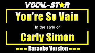 You're So Vain Karaoke | Carly Simon Karaoke Version