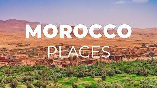 Top 10 Places to Visit in Morocco - Travel Video