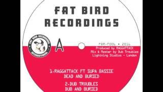 Raggattack Feat. Supa Basie - Dead and Buried + Dub