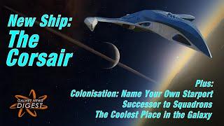 New Ship: The Corsair. Also, Colonisation.... (Elite Dangerous)