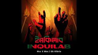 Mcc-e Mac - INQUILAB (ইনকিলাব) | Gk Kibria | Bangladesh