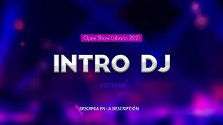 INTRO SHOW DJ URBANO - Open Show DJ 2021