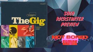 The Gig - Solo Kickstarter Preview - Not Bored Gaming