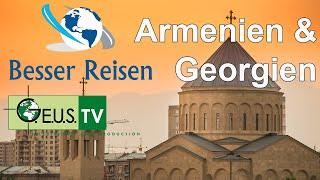 Besser Reisen - Armenien & Georgien #BesserReisen #Armenien #Georgien