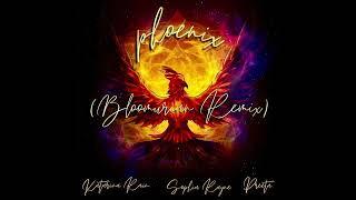 Katarina Rain, Sophia Rayne, Bloomurian, Preeta - Phoenix (Bloomurian Remix)