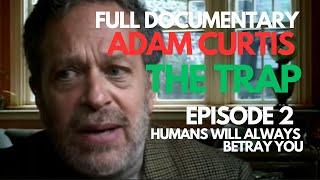 The Trap | Part 2 | Adam Curtis Full Documentary | What Happened to Our Dreams of Freedom?