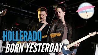 Hollerado - Born Yesterday (Live at the Edge)