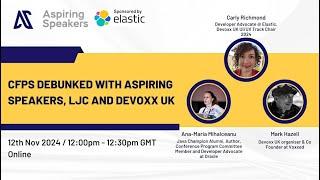 CFPs Debunked with Aspiring Speakers, LJC and Devoxx UK