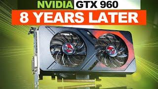 NVIDIA GTX 960: Tested in GAMES 8 Years Later