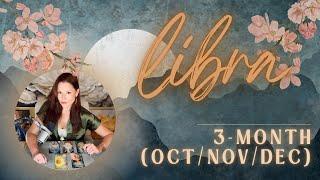 LIBRA | You Should Be Celebrated, Not Opposed | 3-Month Review | Oct-Nov-Dec 2024