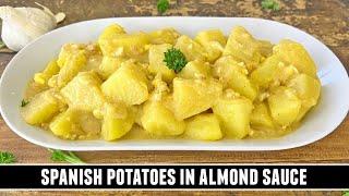 Spain's Best-Kept Potato Recipe | Patatas en Salsa de Almendras